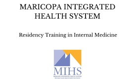 Maricopa Integrated Health System Residency Training in Internal Medicine